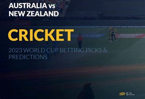australia vs new zealand betting|Cricket World Cup betting tips: Australia vs New Zealand predictions & .